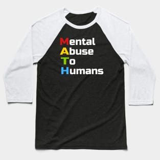 Math Mental Abuse Baseball T-Shirt